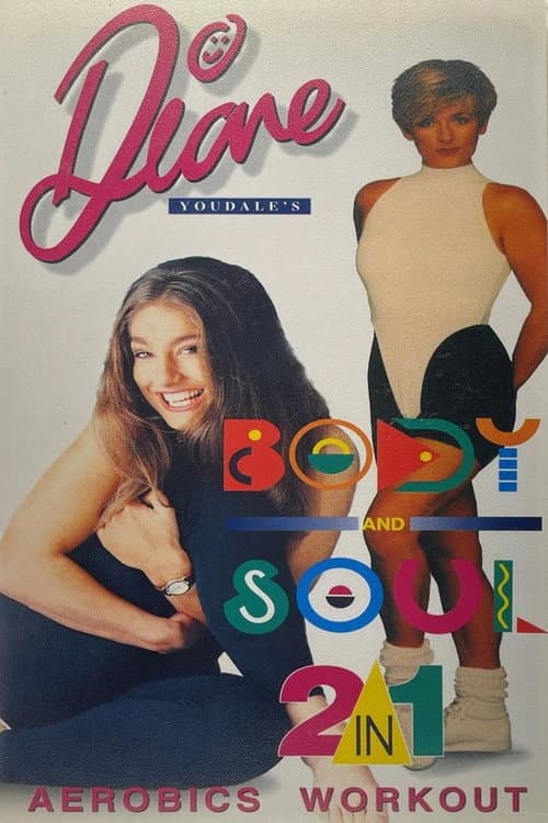 Постер: Diane Youdale's Body and Soul 2 in 1 Aerobics Workout