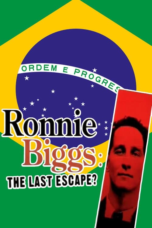 Постер: Ronnie Biggs: The Last Escape?