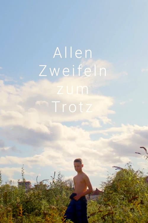 Постер: Allen Zweifeln zum Trotz