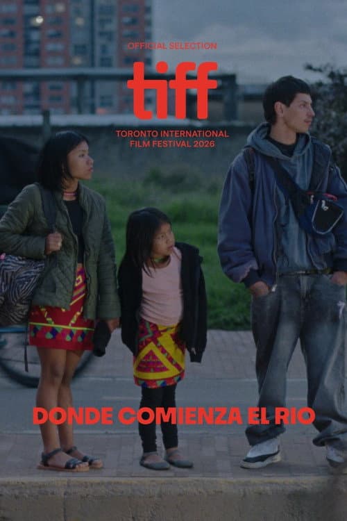 Постер: Donde Comienza el Río