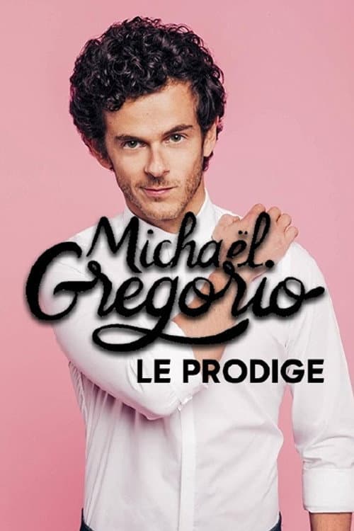 Постер: Michaël Gregorio, le prodige
