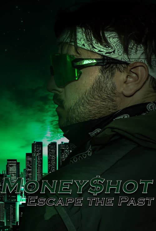 Постер: Moneyshot: Escape The Past Part One