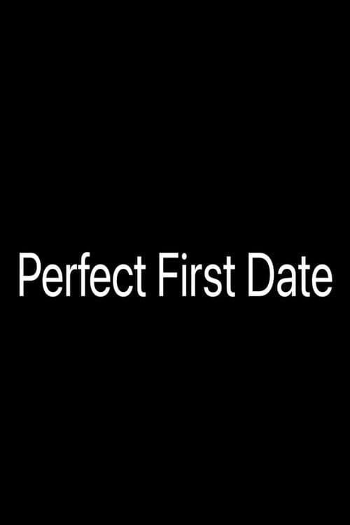 Постер: Perfect First Date