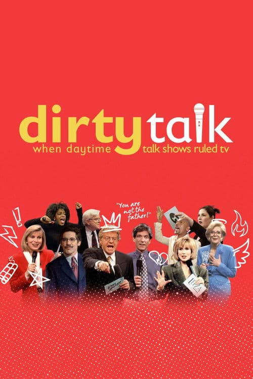 Постер: Dirty Talk: When Daytime Talk Shows Ruled TV