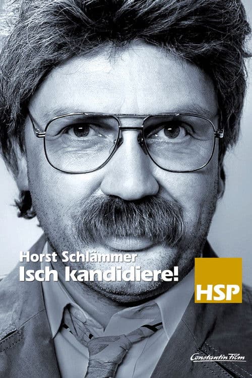 Постер: Horst Schlämmer - Isch kandidiere!