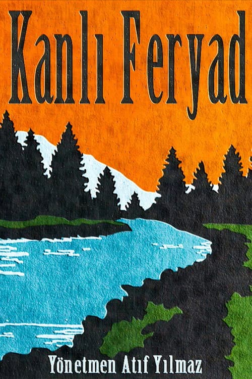 Постер: Kanlı Feryad