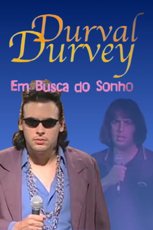 Постер: Durval Durvey - Em Busca do Sonho
