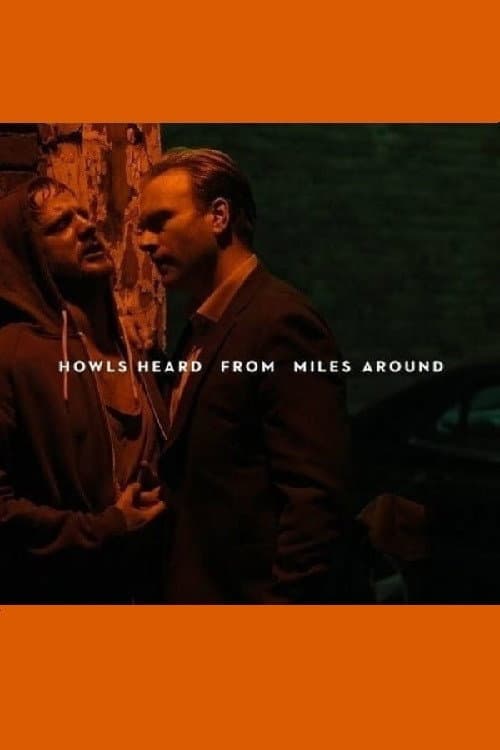 Постер: Howls Heard From Miles Around