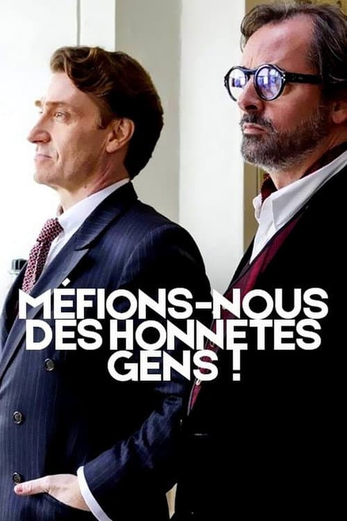 Постер: Méfions-nous des honnêtes gens !