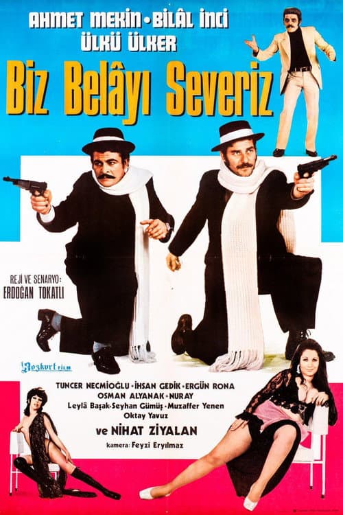 Постер: Biz Belayı Severiz