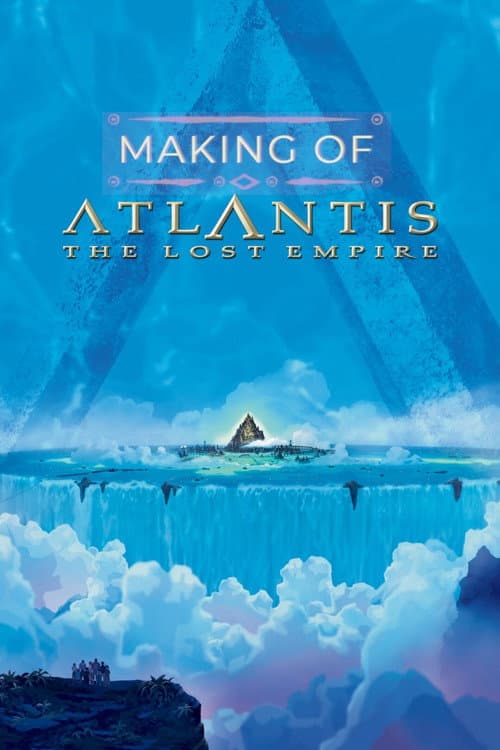 Постер: The Making of 'Atlantis: The Lost Empire'