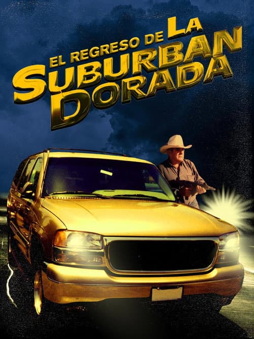 Постер: El regreso de la suburban dorada