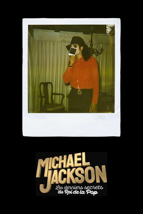 Постер: Michael Jackson : Les derniers secrets du roi de la Pop