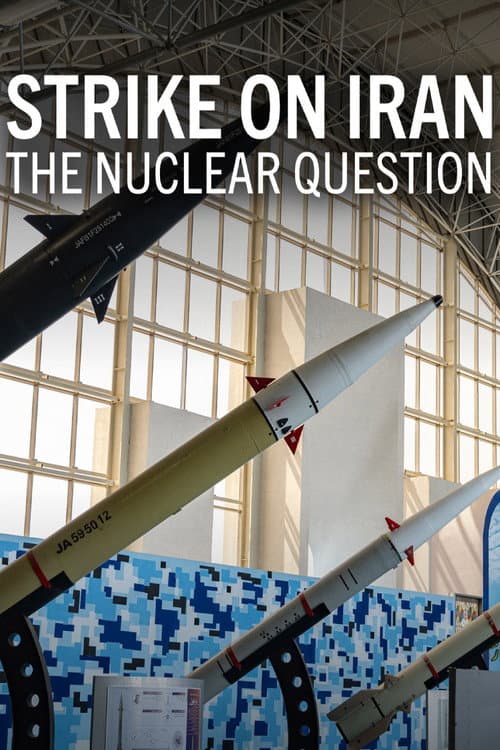 Постер: Strike on Iran: The Nuclear Question