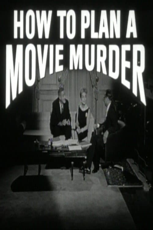 Постер: How to Plan a Movie Murder