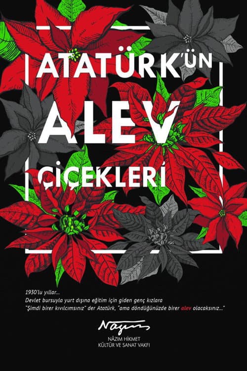Постер: Atatürk'ün Alev Çiçekleri