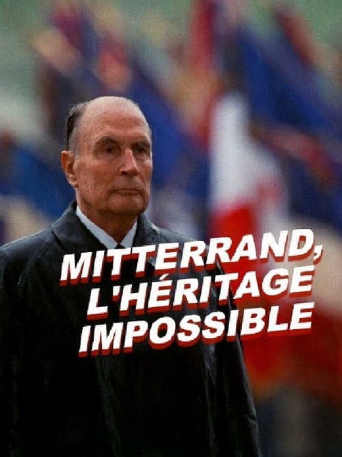 Постер: Mitterrand, l'héritage impossible