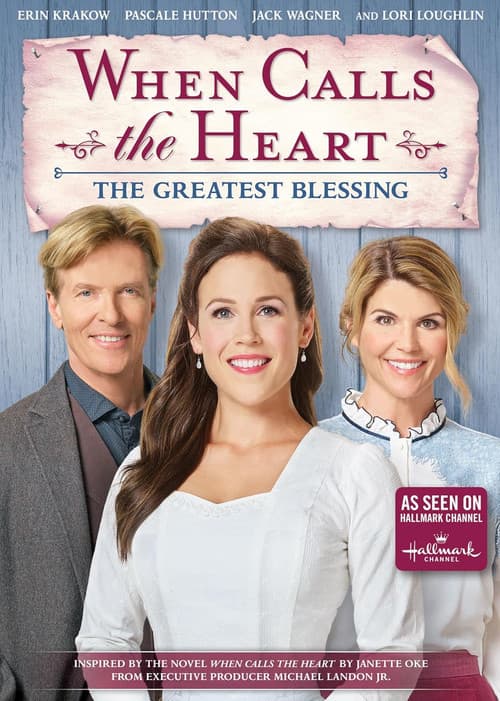 Постер: When Calls the Heart: The Greatest Blessing
