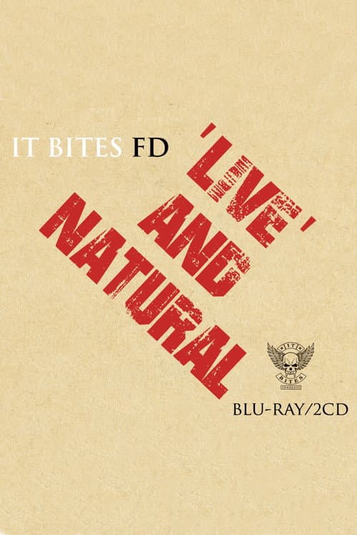 Постер: It Bites FD: Live And Natural