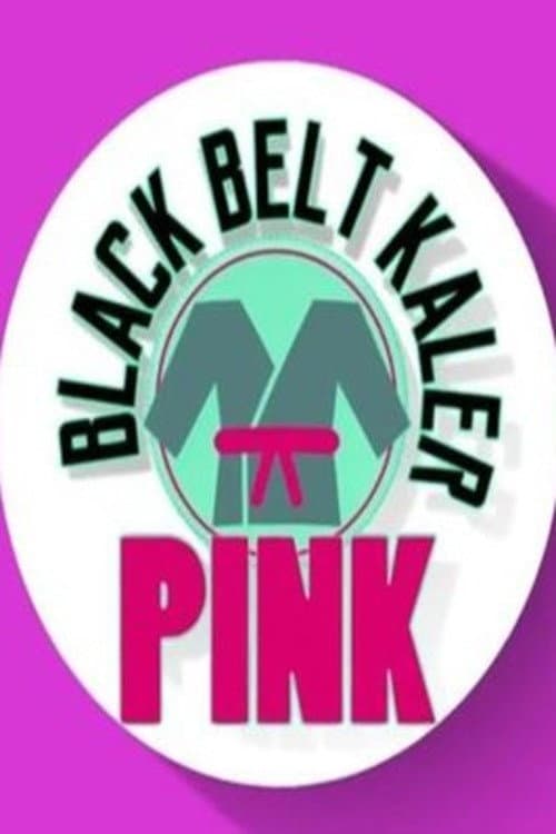 Постер: Black Belt Kaler Pink