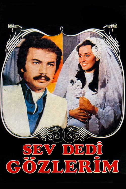 Постер: Sev Dedi Gözlerim