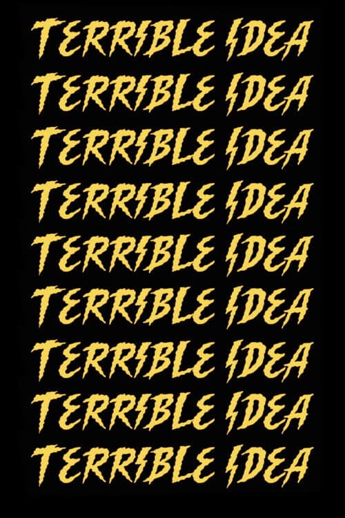 Постер: Terrible Idea