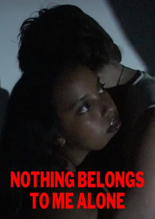 Постер: Nothing Belongs To Me Alone