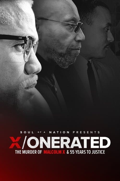 Постер: Soul of a Nation Presents: X / o n e r a t e d – The Murder of Malcolm X and 55 Years to Justice