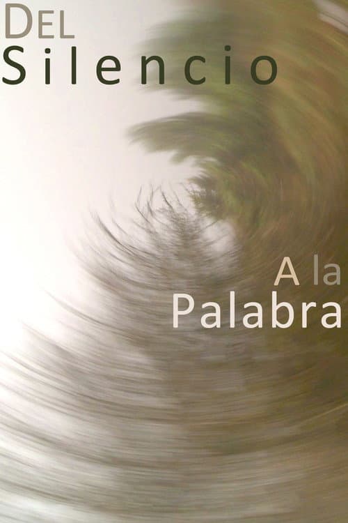 Постер: Del silencio a la palabra