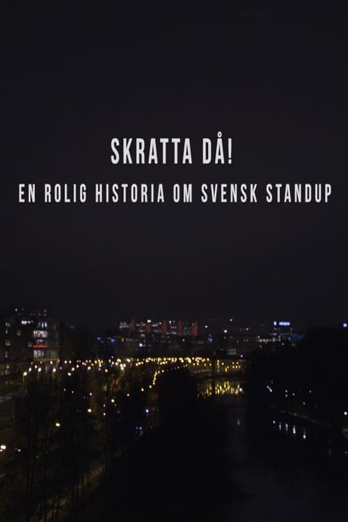 Постер: Skratta Då: En Rolig Historia Om Svensk Standup