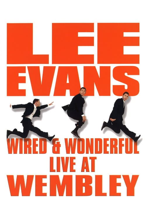 Постер: Lee Evans: Wired and Wonderful - Live AT WEMBLEY