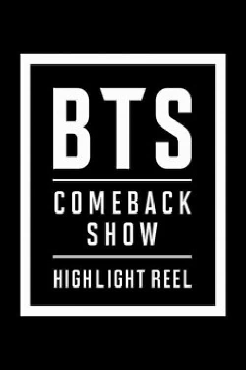 Постер: BTS COMEBACKSHOW - HIGHLIGHT REEL