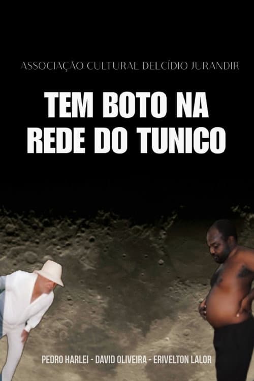 Постер: Tem Boto Na Rede Do Tunico