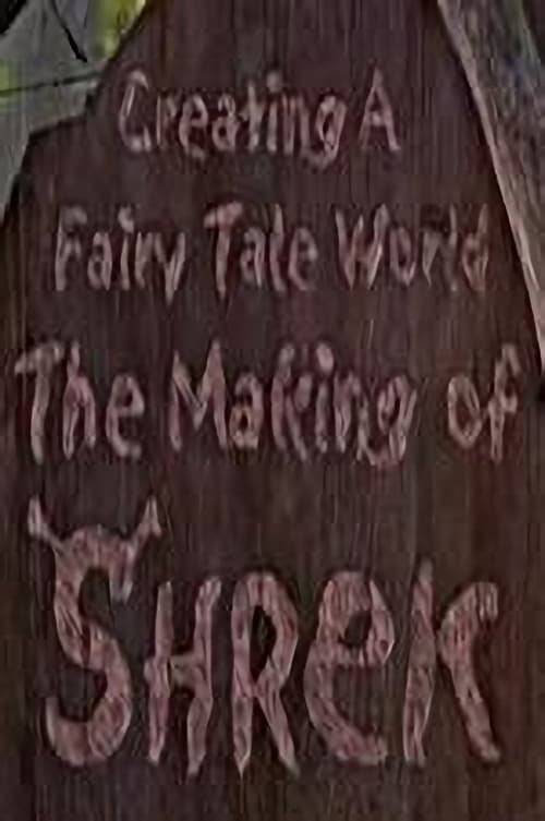 Постер: Creating a Fairy Tale World: The Making of Shrek