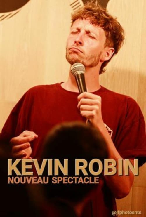 Постер: Kevin Robin - Spectacle N°4 : Vise pas haut