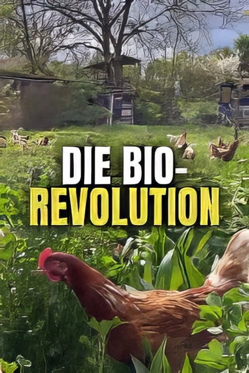 Постер: Die Bio-Revolution - Die Karriere der ökologischen Landwirtschaft