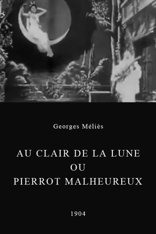 Постер: Au clair de la lune ou Pierrot malheureux