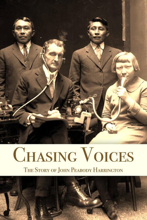 Постер: Chasing Voices: The Story of John Peabody Harrington