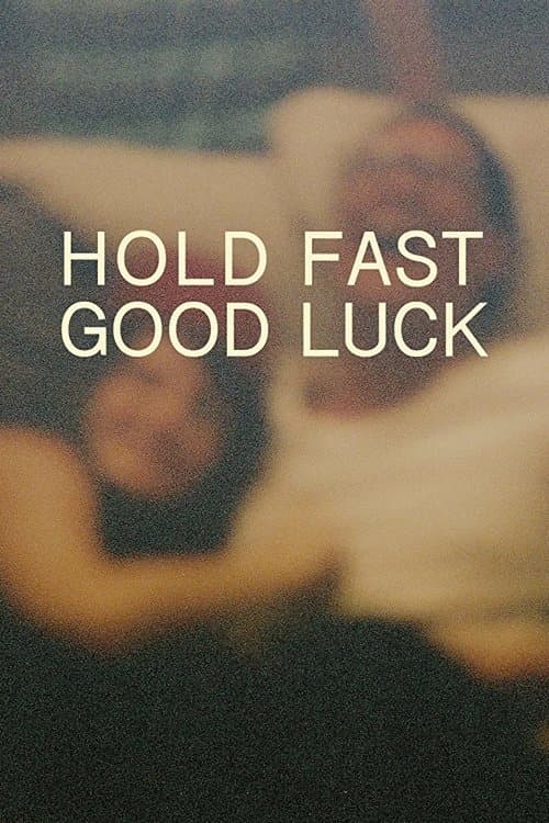 Постер: Hold Fast, Good Luck