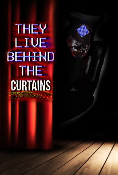 Постер: They Live Behind The Curtains