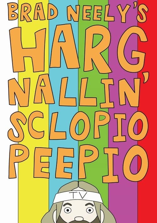 Постер: Brad Neely's Harg Nallin' Sclopio Peepio