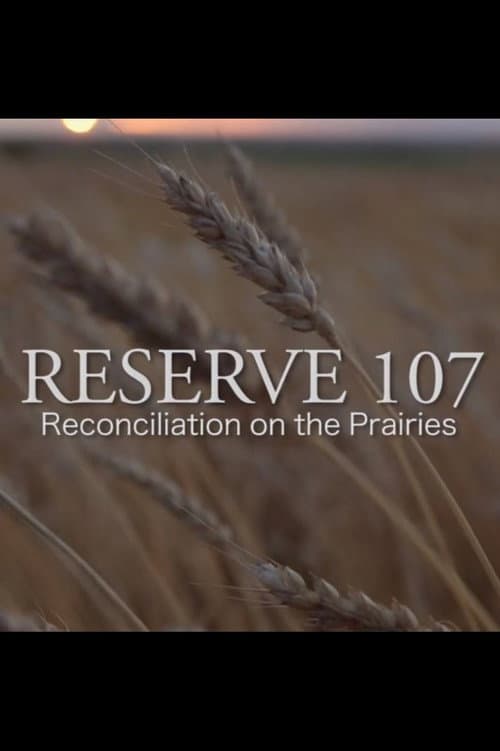 Постер: Reserve 107: Reconciliation on the Prairies