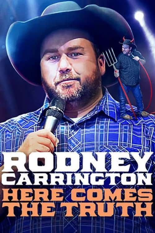 Постер: Rodney Carrington: Here Comes the Truth