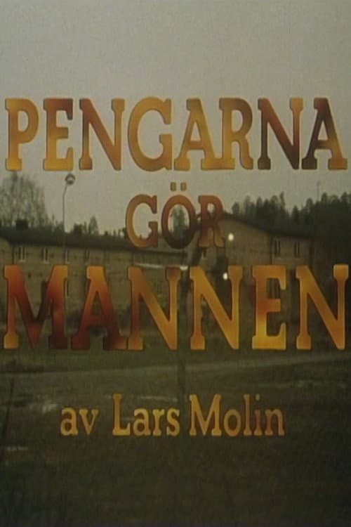 Постер: Pengarna gör mannen
