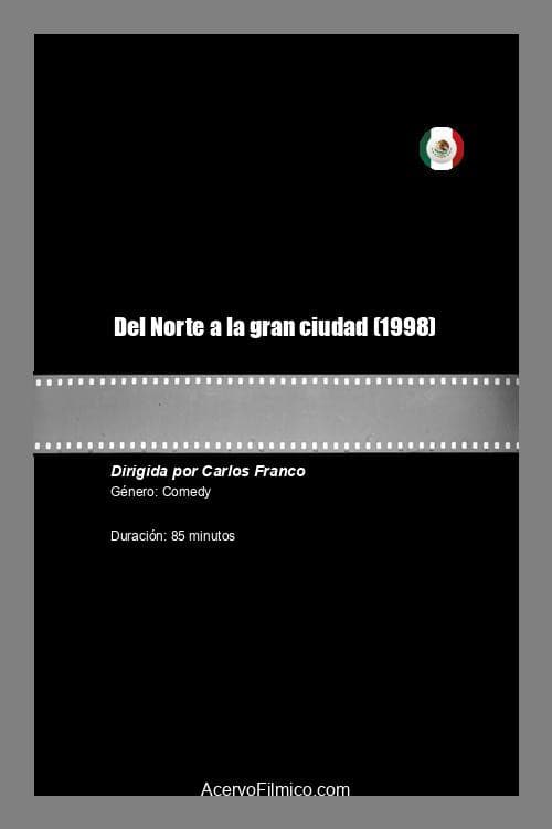 Постер: Del Norte a la gran ciudad