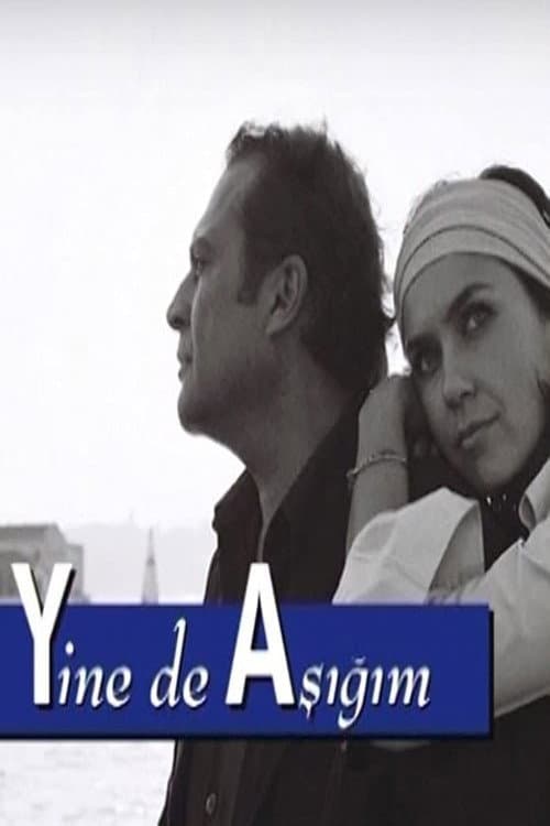Постер: Yine de Aşığım