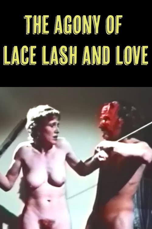 Постер: The Agony of Lace Lash and Love