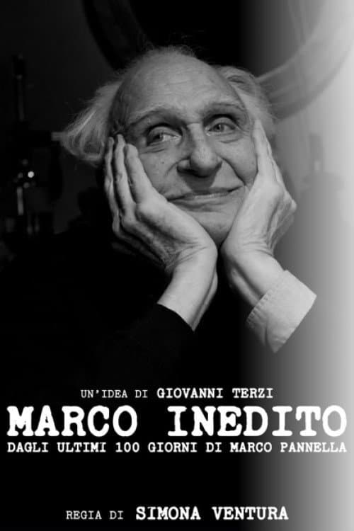 Постер: Marco inedito: Dagli ultimi 100 giorni di Pannella