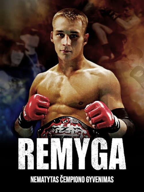 Постер: Remyga. Nematytas čempiono gyvenimas