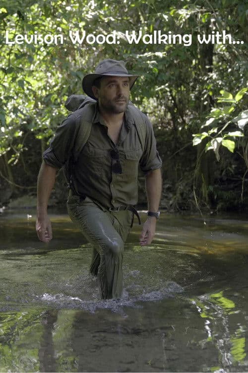 Постер: Levison Wood: Walking with...